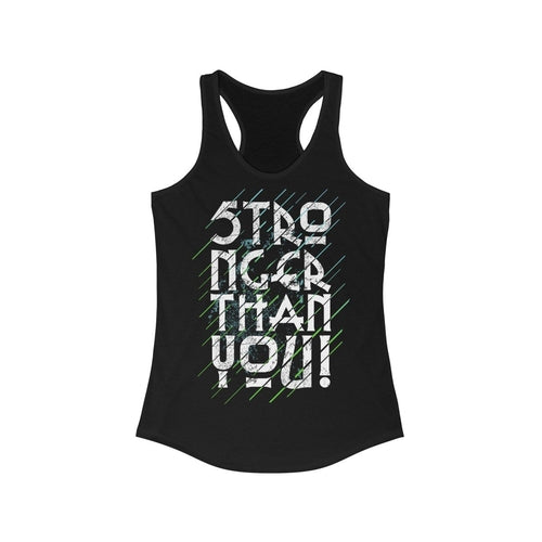 Stronger Than You Racerback Tank Top