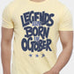 Legends Are Born In October - Half Sleeve T shirt